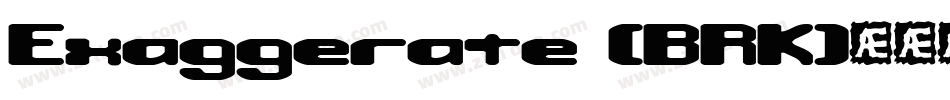 Exaggerate (BRK)字体转换